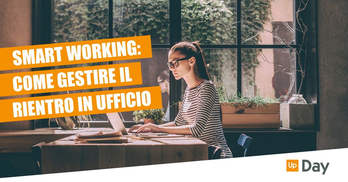 Rientro in ufficio dopo lo smart working: come gestirlo efficacemente e senza traumi